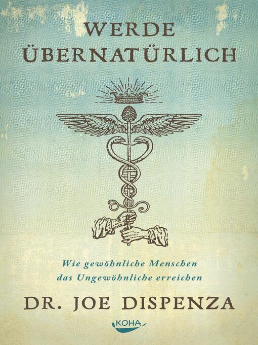 Title details for Werde übernatürlich by Joe Dispenza - Wait list